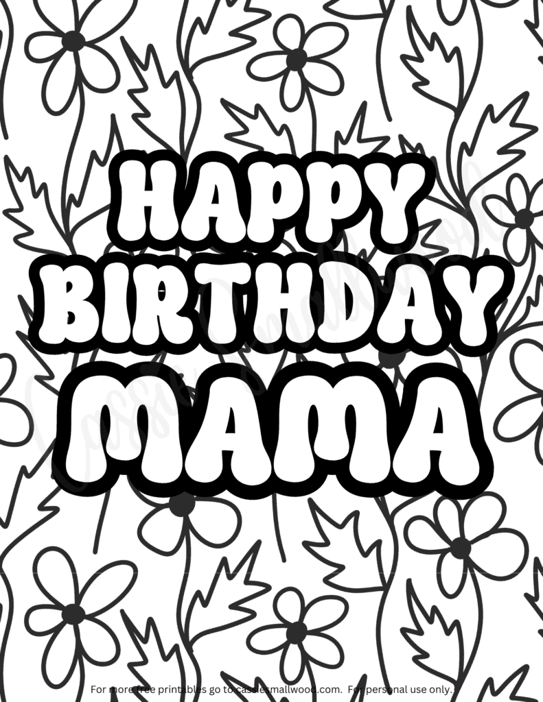 11 Happy Birthday Mom Coloring Pages FREE Printables Cassie Smallwood