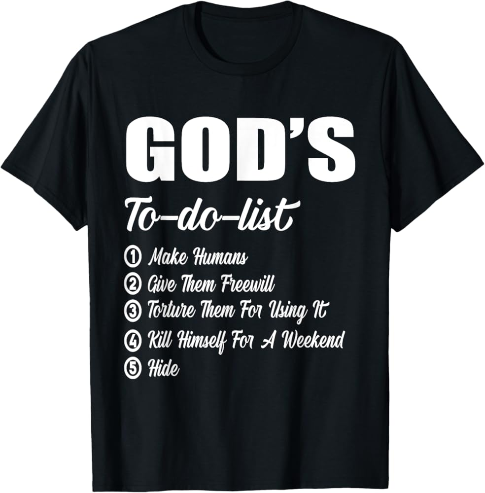 Amazon Gods To do list Funny Atheist Joke Pun T Shirt Clothing Shoes Jewelry