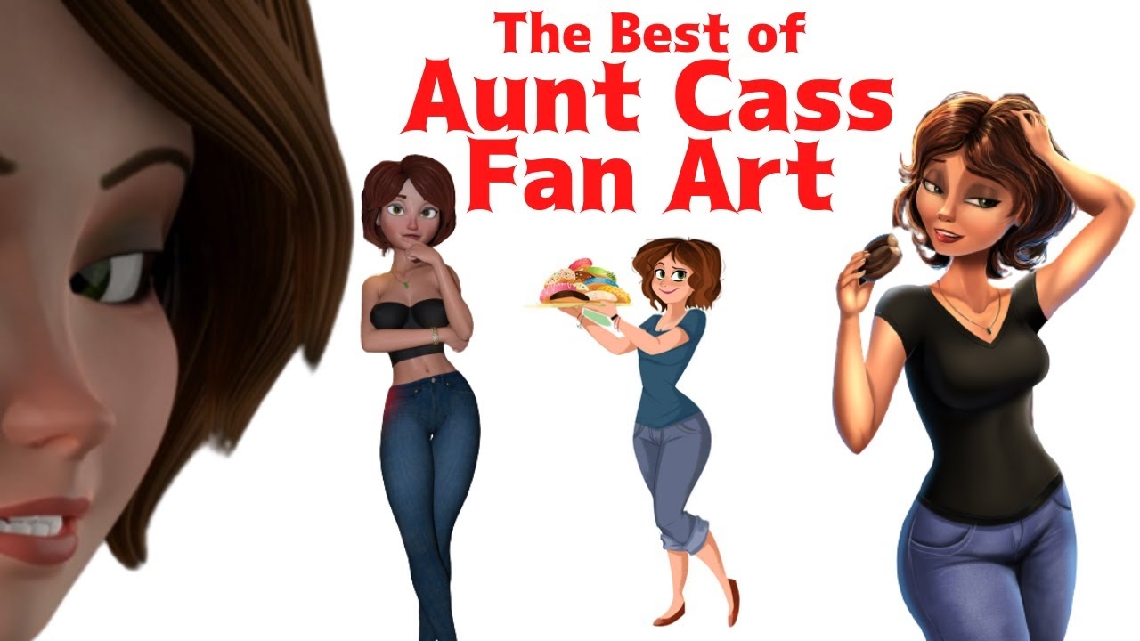AUNT CASS Tribute Top Ten Fan Art YouTube