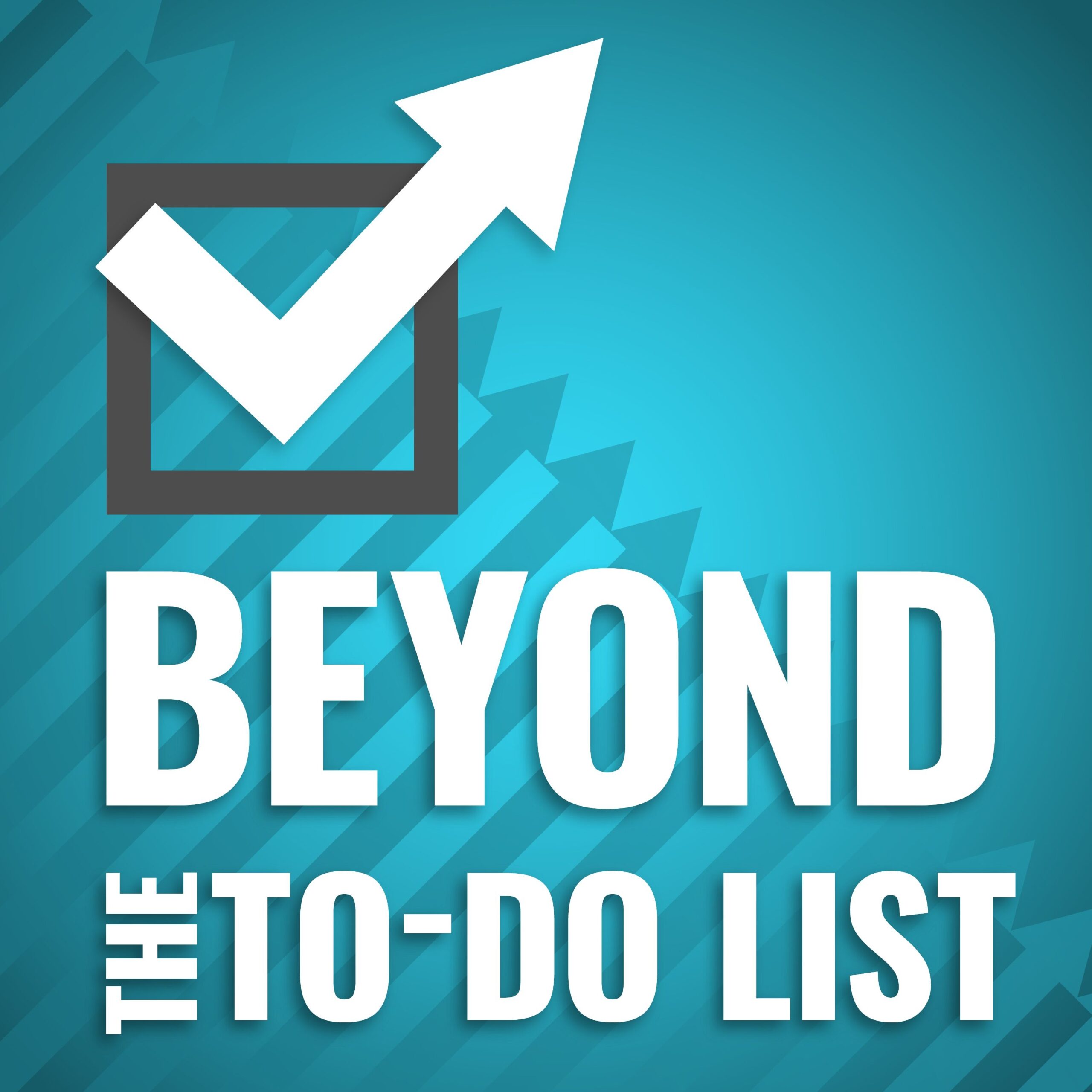 Beyond The To Do List Beyond The To Do List