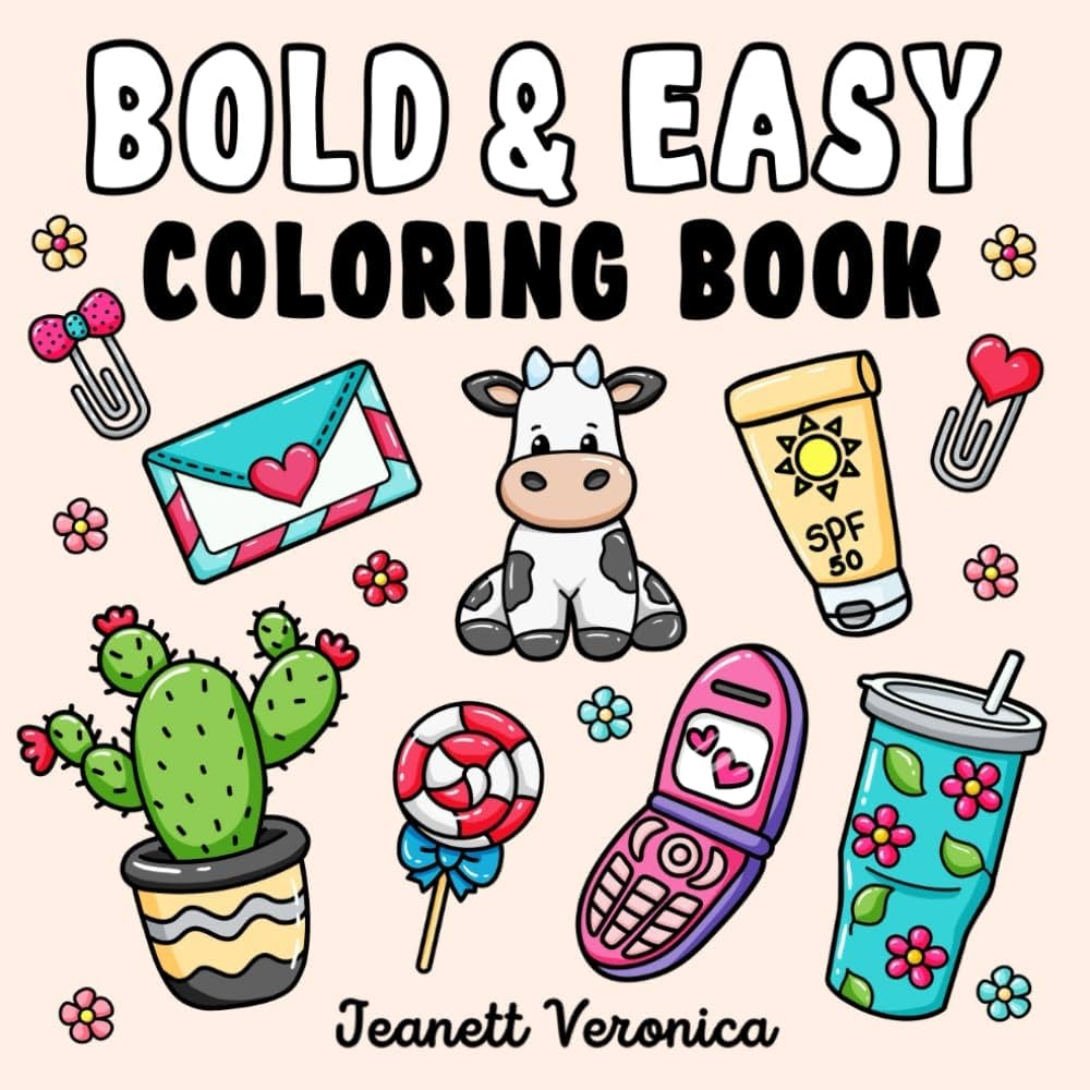 Bold Easy Coloring Book For Adults And Kids Cute And Simple Designs Of Various Objects With Thick Lines Veronica Jeanett 9798322473930 Amazon Books