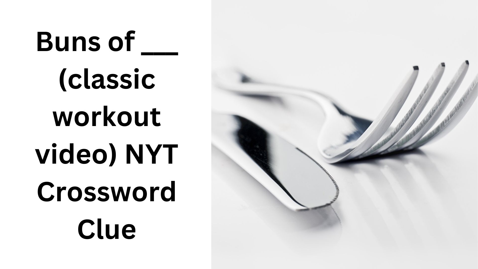 Buns Of classic Workout Video NYT Crossword Clue October 29 2024 Buns Of classic Workout Video NYT Crossword Clue October 29 2024