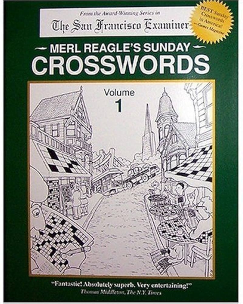 By Merl Reagle Merl Reagle s Sunday Crosswords Volume 1 Unknown Author Amazon Books