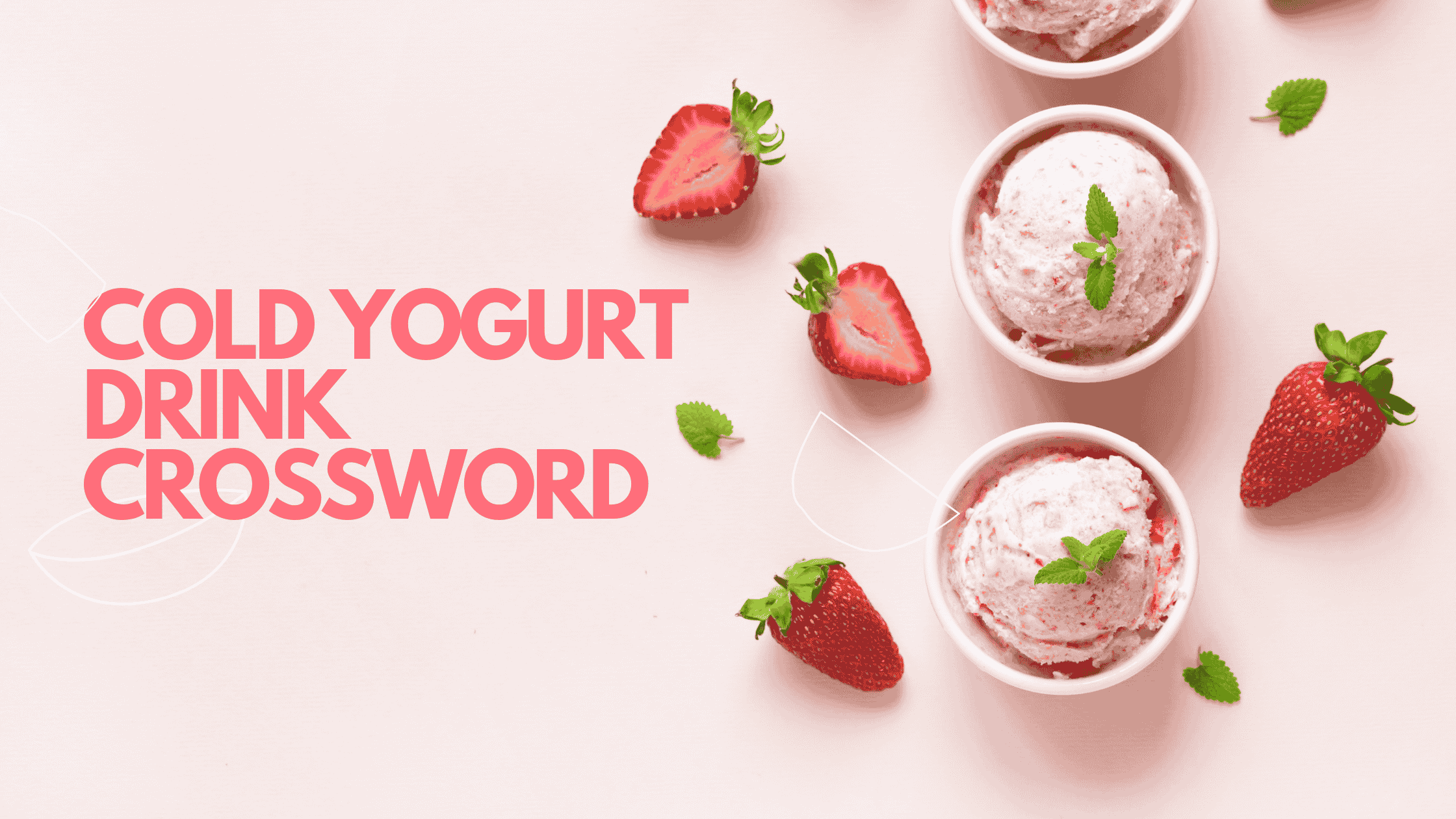 Cold Yogurt Drink Crossword A Refreshing Delight Cold Yogurt Drink Crossword A Refreshing Delight