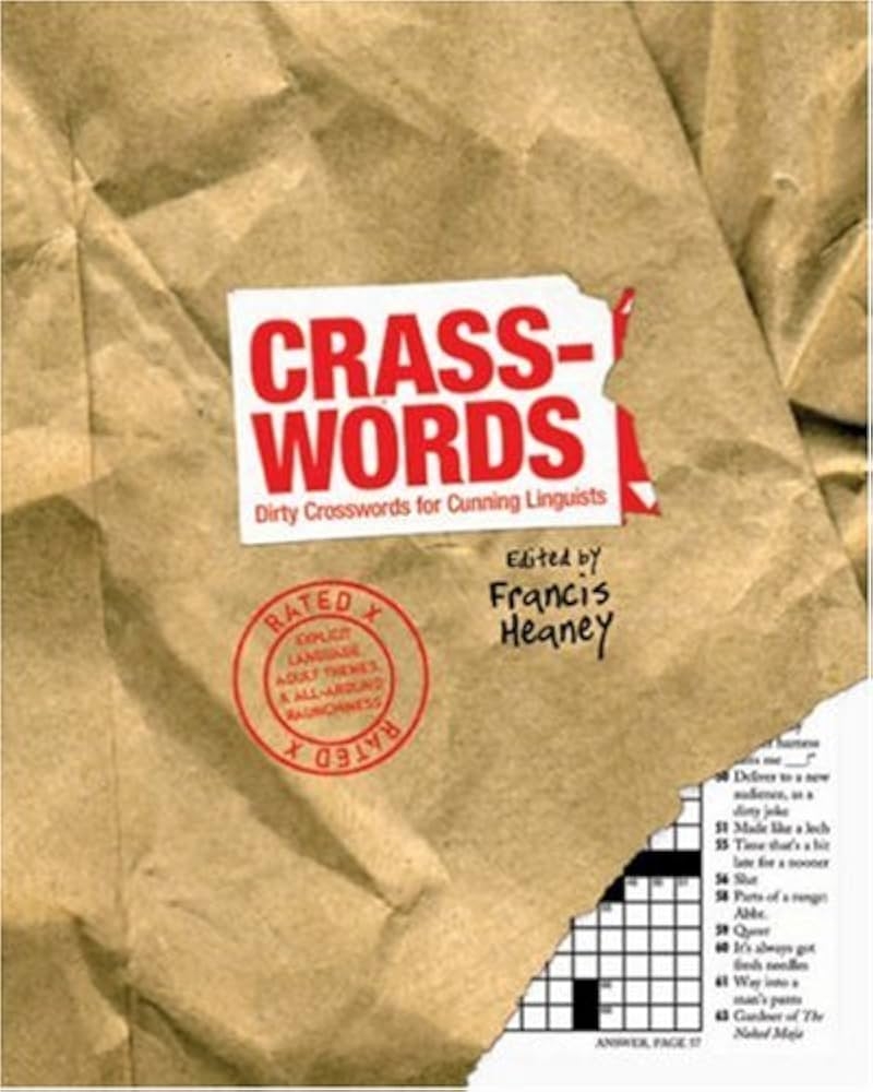 Crasswords Dirty Crosswords For Cunning Linguists Heaney Francis 9781402739651 Amazon Books