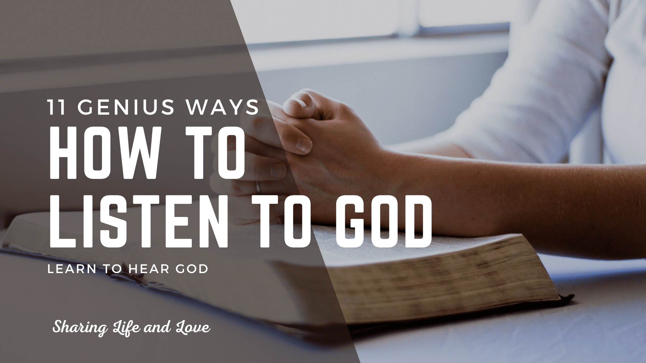 How To Listen To God 11 Genius Ways To Hear God Sharing Life And Love