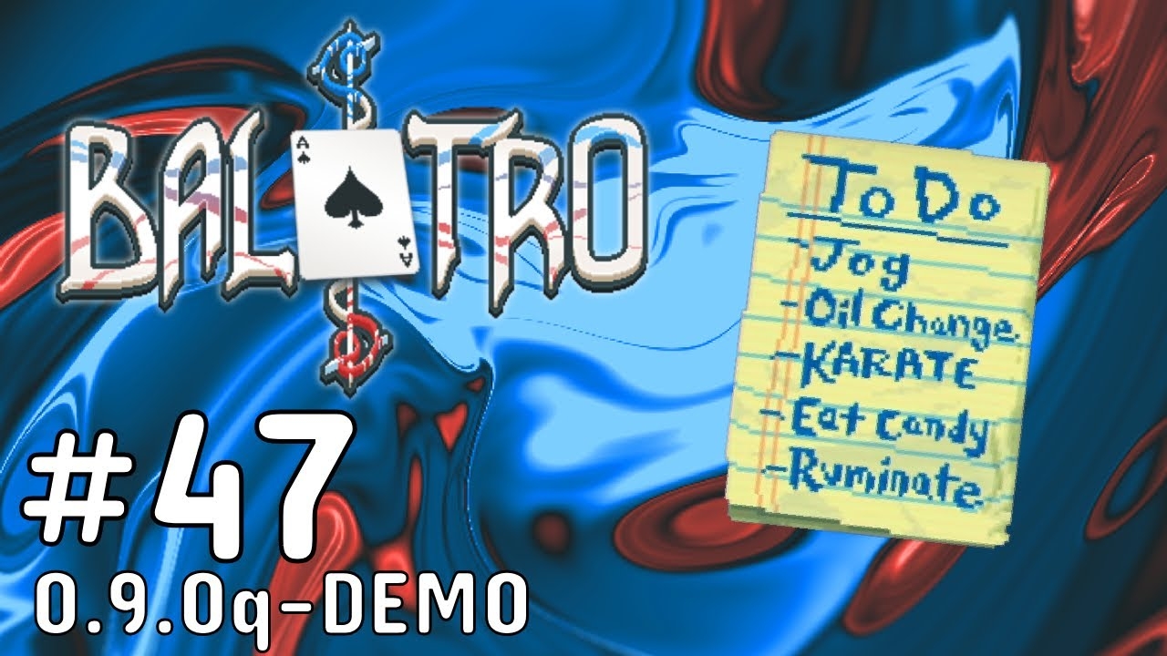 Is This To Do List Done Balatro 47 V 0 9 0q DEMO YouTube