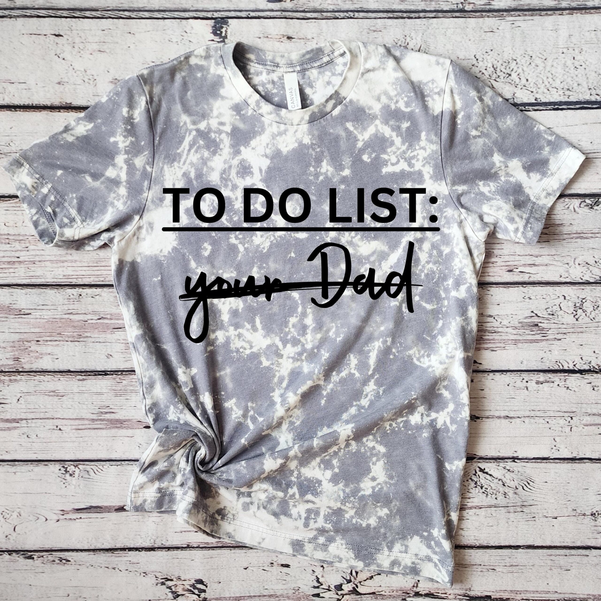 To Do List Your Dad Tee Etsy
