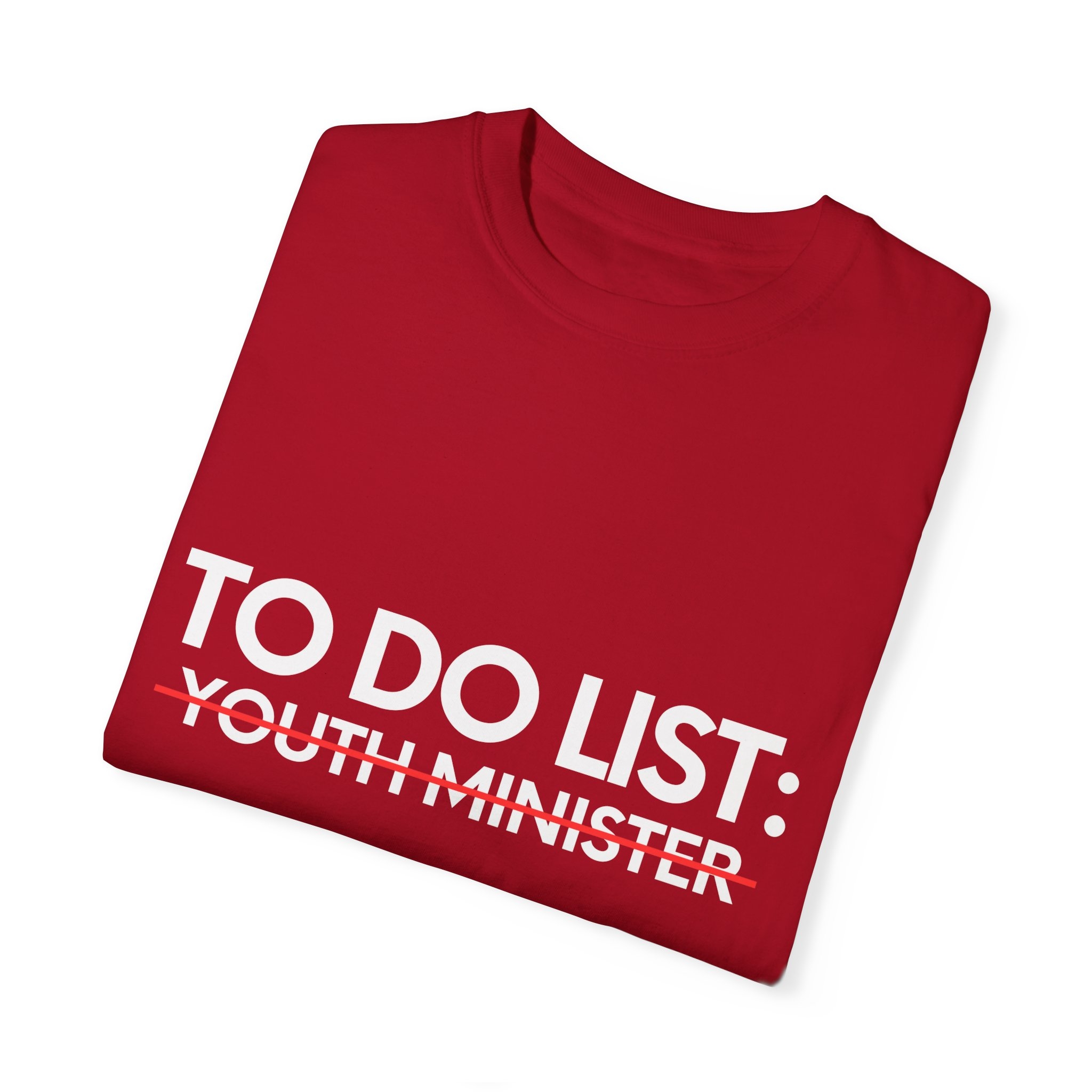To Do List Youth Minister Retirement Worker Minister Novelty Youth Minister Retired Job Working Men Women Unisex Garment Dyed T shirt Walmart