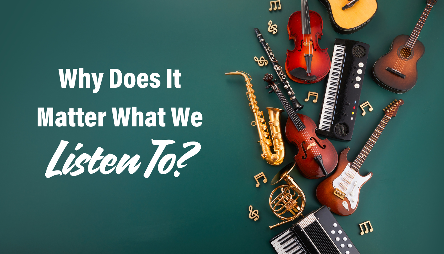 Why Does It Matter What We Listen To Plugged In Why Does It Matter What We Listen To Plugged In