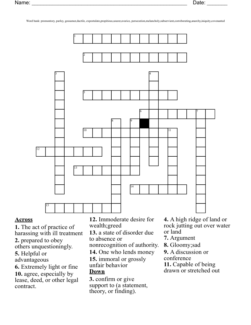 Word Bank Promontory Parley Gossamer ductile Expostulate propitious usurer avarice Persecution melancholy subservient corroborating anarchy iniquity covenanted Crossword WordMint