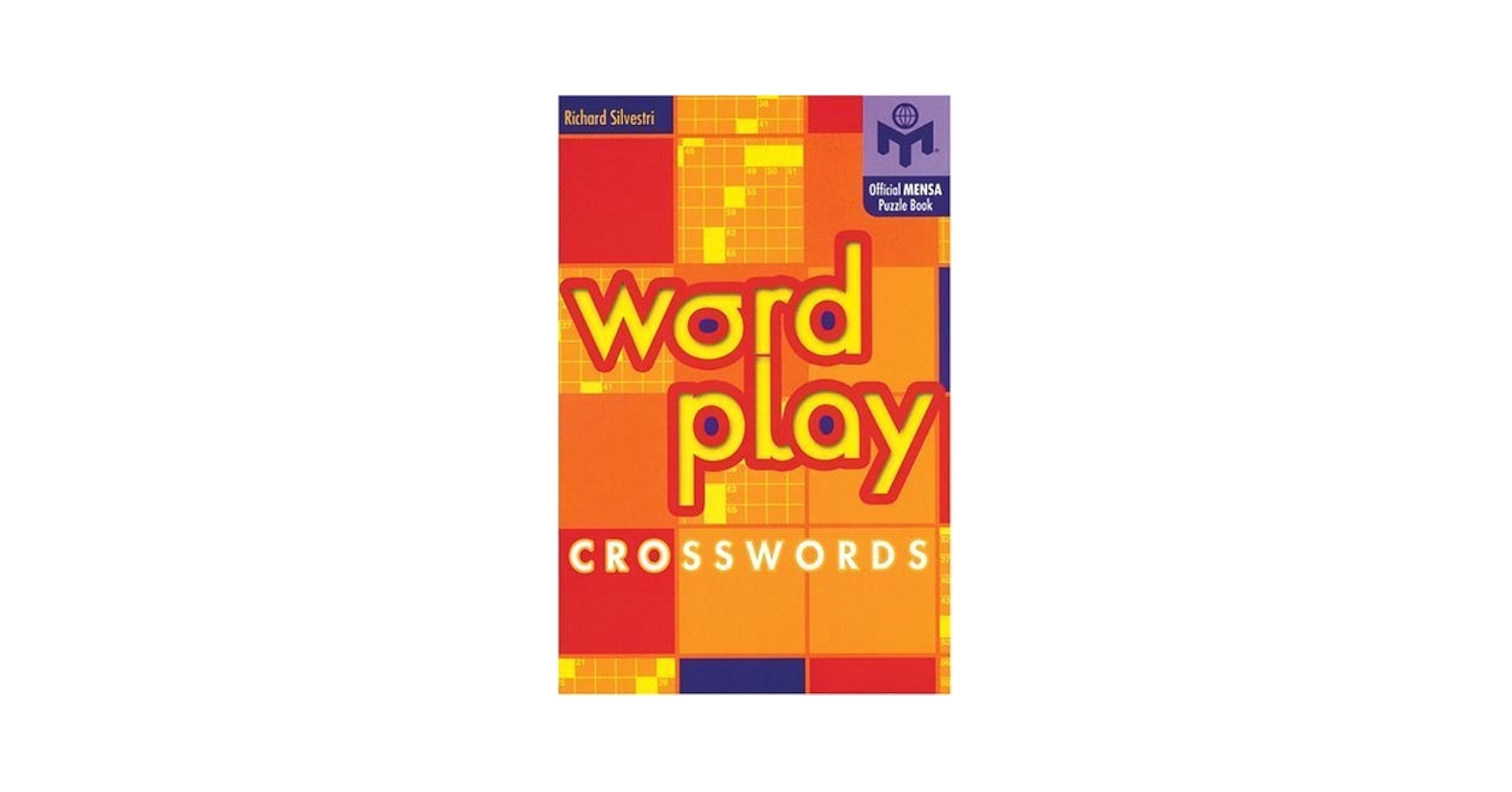 Wordplay Crosswords Mensa Silvestri Richard 9781402710407 Amazon Books Wordplay Crosswords Mensa Silvestri Richard 9781402710407 Amazon Books